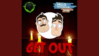 Hello Neighbor Song (Get Out)