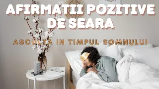 Afirmatii pozitive de seara. Reprogramarea subconstientului in timpul somnului