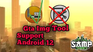 GTA img Tool suport Android 11-12