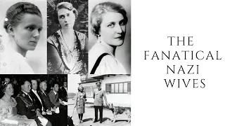 The FANATICAL NAZI Wives