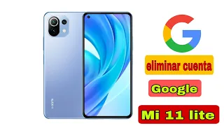 Eliminar cuenta Google xiaomi Mi 11 lite / Quitar cuenta de Google xiaomi mi 11 lite 2024