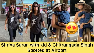 Shriya Saran with Cute kid & Chitrangada Singh Spotted at Airport