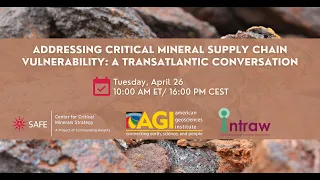 Addressing Critical Mineral Supply Chain Vulnerability: A Transatlantic Conversation