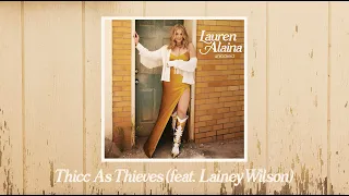 Lauren Alaina - Thicc As Thieves (feat. Lainey Wilson) (Official Audio)
