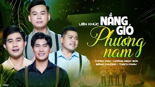 Liên Khúc Nắng Gió Phương Nam - Thanh Vinh, Hoàng Ngọc Sơn, Bằng Chương, Thạch Phay