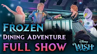 Arendelle: A Frozen Dining Adventure FULL SHOW with B-Mode Olaf - Disney Wish