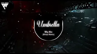 Umbrella Binayz Remix    Why Mona    Nhạc hot Tiktok    TikTok    抖音 DouYin    抖音BGM