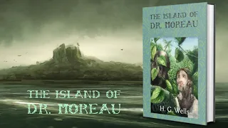 The Island of Doctor Moreau  By H. G. Wells - Full Audiobook