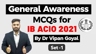 General Awareness MCQs for IB ACIO Recruitment 2023- Explained by Dr Vipan Goyal - Set 1 #IBACIO2023
