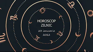 Horoscop zilnic 23 ianuarie 2022 / Horoscopul zilei