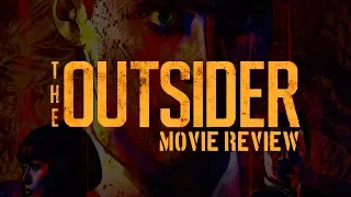 THE OUTSIDER | MOVIE REVIEW