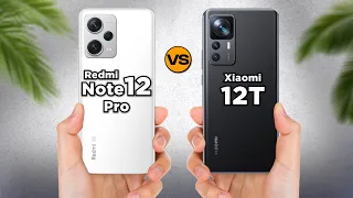 Redmi Note 12 Pro vs Xiaomi 12T