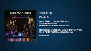 3 - Middle East (From "Harmonious: Globally Inspired Music from the EPCOT Nighttime Spectacular")