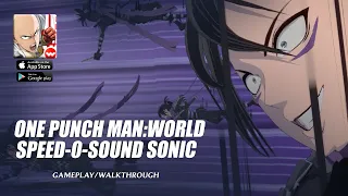 One Punch Man: World | Speed-O-Sound Sonic Gameplay (Android, iOS)