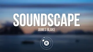 James Blake - Soundscape