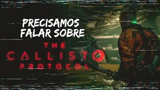 Precisamos conversar sobre The Callisto Protocol