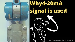 Why 4-20 mA signal is used in Instrumentation? | Learn Instrumentation Engineering