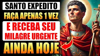 🛑SEU PEDIDO URGENTE SERÁ ATENDIDO AINDA HOJE COM ESSA PODEROSA ORAÇÃO DE SANTO EXPEDITO - NÃO FALHA