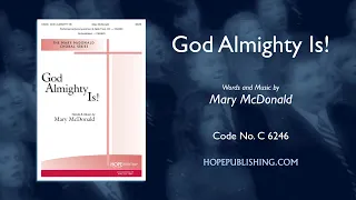 God Almighty Is! - Mary McDonald