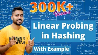 L-6.4: Linear Probing in Hashing with example