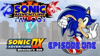 Sonic Adventure Trilogy: Sonic Adventure - Sonic's Story (Part 1)