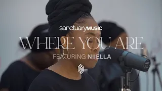 Where You Are | Sanctuary Music ft Niiella