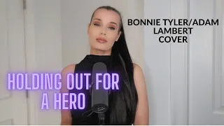Holding Out For A Hero - Bonnie Tyler Cover