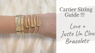 Cartier Sizing Guide- What NOT to do!!| Comparing sizes of Love + Juste un Clou bracelets.