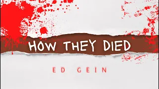 How They Died: Ed Gein