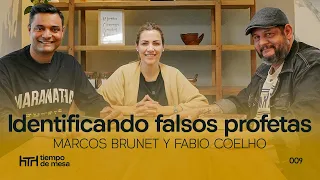 TIEMPO DE MESA 009: Identificando los falsos profétas - Marcos Brunet y Fabio Coelho
