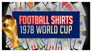 The Football Shirts of the 1978 World Cup