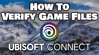 How To Verify Game Files In Ubisoft Connect