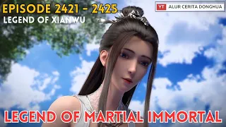 Legend of Martial Immortal Chapter 2421 - 2425 | Alur Cerita Legend Of Xianwu Dizun Emperor