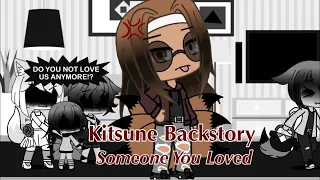 Kitsune Backstory - Someone You Loved - GLMV