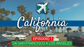 CALIFORNIA On the Road | da San Francisco a Los Angeles - Ep.1