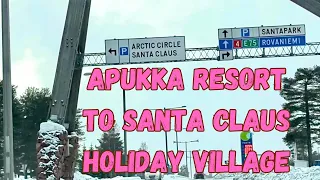 Get a View for Driving from Apukka Resort to SantaClausVillage,Rovaniemi Finland ArticCircle,Lapland