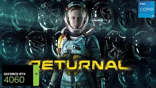 Returnal RTX 4060 FPS Test | RTX 4060 Benchmark 1080p/1440p/4K