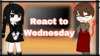 || Nevermore + morticia react to wednesday || gacha ||