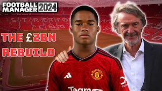 The 2 Billion Manchester United Rebuild | Football Manager 2024