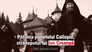 Pățania Părintelui Caliopie, strănepotul lui Ion Creangă