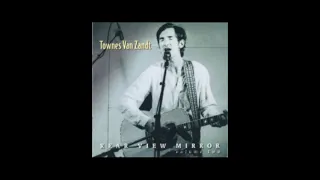 Townes Van Zandt - Rear View Mirror Volume 2