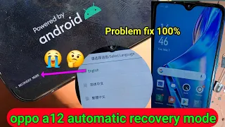 oppo a12 auto recovery mode problem | oppo auto reset recovery mode solution
