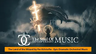 The Land of the Wizard by Per Kiilstofte - Epic Dramatic Orchestral Music