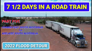 7 1/2 Days in a Road Train - Part 5 of 5