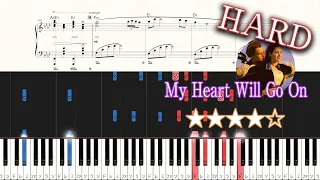 My Heart Will Go On（Love Theme from "Titanic"）- Céline Dion - Hard Piano Tutorial + Sheets
