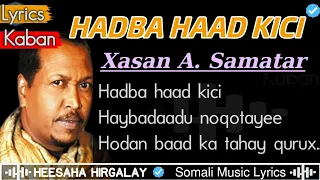 XASAN AADAN SAMATAR - HADBA HAAD KICI LYRICS (kaban) | HEES JACAYL, AMAAN AH QARAAMI | SOMALI MUSIC