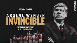 Arsène Wenger: Invincible - Official Theatrical Trailer