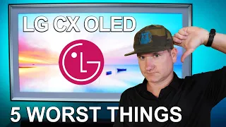 LG CX OLED TV - 5 Worst Things