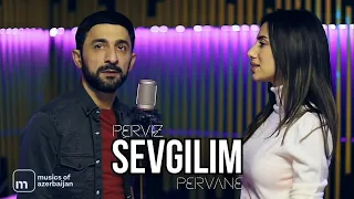 Pərviz Bülbülə ft. Pərvanə — Sevgilim (Rəsmi Musiqi Videosu)