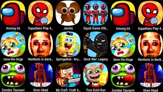 Zombie Tsunami,Squid Game 456,Superhero Play 456,StickWar Legacy,SpongeBob Krusty,Talking Jerries